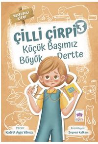 Çilli Çirpi 3 / Küçük Başımız Büyük Dert