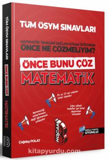 ÖSYM Sınavları İçin Önce Bunu Çöz Matematik Soru Bankası - Çağdaş Polat