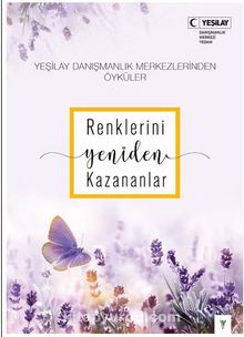 Renklerini Yeniden Kazananlar - Özlen Çopuroğlu