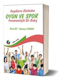 Kuşakların Gözünden Oyun ve Spor: Fenomonolojik Bir Bakış