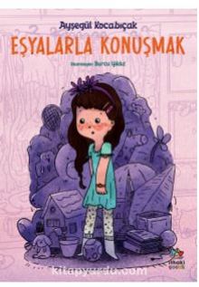 Eşyalarla Konuşmak - Ayşegül Kocabıçak