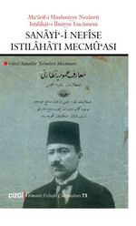 Sanayi'-i Nefise Istılahatı Mecmü'ası (Güzel Sanatlar Terimleri Mecmuası-Çevriyazı ve sadeleştirilmiş metin) 