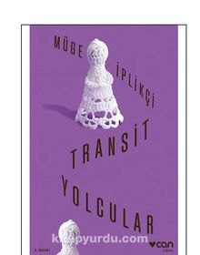 Transit Yolcular - Müge İplikçi