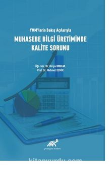 YMM’lerin Bakış Açısıyla Muhasebe Bilgi Üretiminde Kalite Sorunu - Prof.Dr. Mehmet Demir