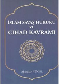 İslam Savaş Hukuku Ve Cihad Kavramı
