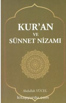 Kur'an Ve Sünnet Nizamı - Bilinmeyen Yazar