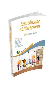 Özel Eğitimde Bütünleştirme - Dr. Özge  Ünlü
