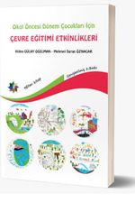 Okul Öncesi Dönem Çocukları İçin Çevre Eğitimi Etkinlikleri