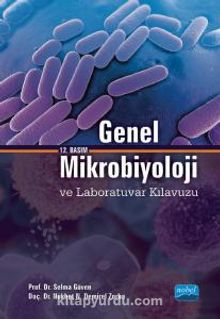 Genel Mikrobiyoloji ve Laboratuvar Kılavuzu - Selma Güven