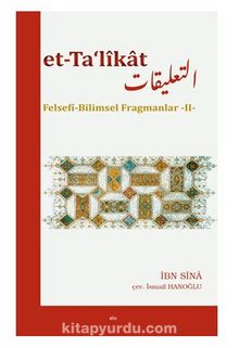 Et-Ta‘Likat Felsefi-Bilimsel Fragmanlar -II- - İbni Sina