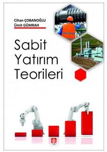 Sabit Yatırım Teorileri - M. Cihat Çobanoğlu