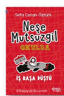 Neşe Mutsuzgil Okulda - İş Başa Düştü - Sefa Ceran Öztürk