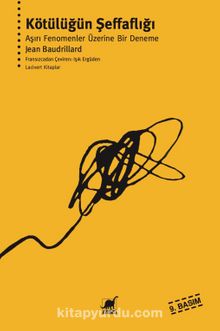 Kötülüğün Şeffaflığı - Jean Baudrillard