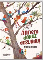 Annem Dokuz Doğurdu!