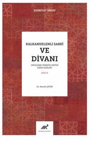 Kalkandereli Sabri Ve Divanı İnceleme – Tenkitli Metin Dizin – Sözlük (II. Cilt)