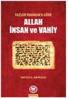 Fazlur Rahman'a Göre Allah, İnsan Ve Vahiy
