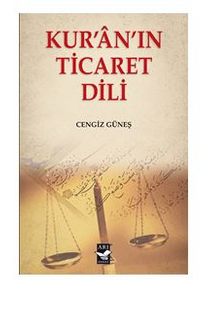 Kur’anin Ticaret Dili - Cengiz Güneş