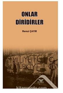 Onlar Diridirler - Remzi Çayır