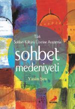 Sohbet Medeniyeti & Türk Sohbet Kültürü Üzerine Araştırma
