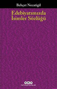 Edebiyatımızda İsimler Sözlüğü