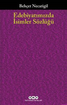 Edebiyatımızda İsimler Sözlüğü