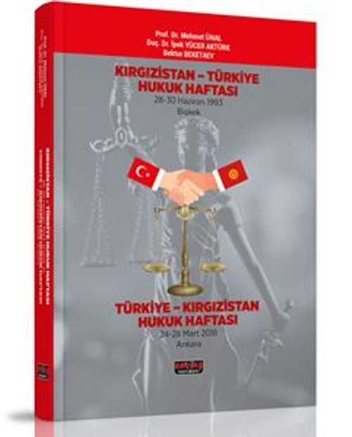 Kırgızistan-Türkiye Hukuk Haftası Türkiye- Kırgızistan Hukuk Haftası 