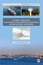 İstanbul Boğazında Olası Deniz Kazalarının Önlenmesinde Bilişim Kontrol Sistemleri