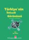 Türkiyenin İktisadi Görünümü Temel Sorunlar ve Çözüm Önerileri