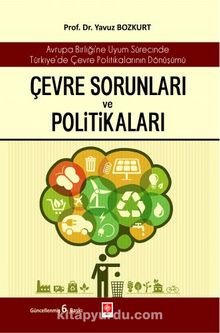 Çevre Sorunları ve Politikaları - Yavuz Bozkurt