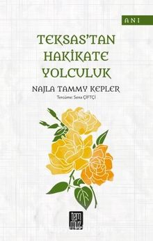 Teksas’tan Hakikate Yolculuk - Najla Tammy Kepler