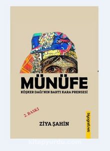 Münefe & Köşker Dağı'nın Bahtı Kara Prensesi - Ziya Şahin