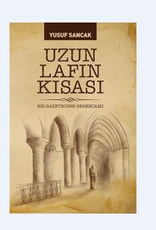 Uzun Lafın Kısası & Bir Gazetecinin Serancamı