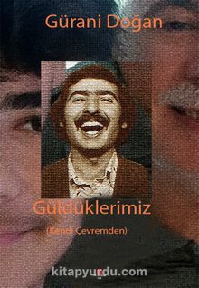 Güldüklerimiz (Kendi Çevremden) - Gürani Doğan