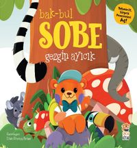 Bak-Bul-Sobe / Gezgin Ayıcık
