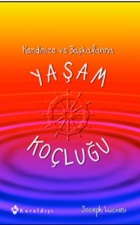 Kendinize ve Başkalarına Yaşam Koçluğu