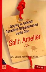 Salih Ameller -2 & Geçmiş ve Gelecek Günahların Bağışlanmasına Vesile Olan