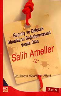 Salih Ameller -2 & Geçmiş ve Gelecek Günahların Bağışlanmasına Vesile Olan