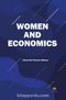 Women and Economics & A Study of the Economic Relation Between Men and Women as a Factor in Socia