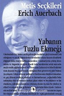 Yabanın Tuzlu Ekmeği - Eric Auerbach