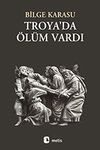 Troyada &Ouml;l&uuml;m Vardı