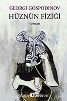 Hüznün Fiziği - Georgi Gospodinov