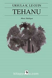 Tehanu - Yerdeniz 4 - Ursula K. Le Guin