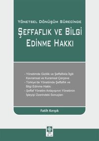 Yönetsel Dönüşüm Sürecinde Şeffaflık ve Bilgi Edinme Hakkı