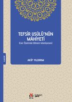 Tefsir Usûlü'nün Mahiyeti & Eser Özelinde Dönem Mukayesesi