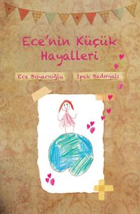 Ece’nin Küçük Hayalleri