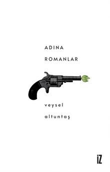 Adına Romanlar - Veysel Altuntaş