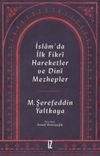 İslam'da İlk Fikr&icirc; Hareketler ve Din&icirc; Mezhepler