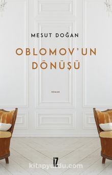 Oblomov’un Dönüşü - Mesut Doğan