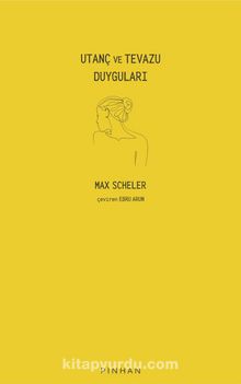 Utanç ve Tevazu - Max Scheler