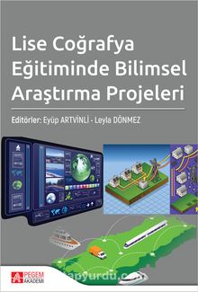 Lise Coğrafya Eğitiminde Bilimsel Araştırma Projeleri - Eyüp Artvinli